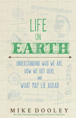 Understanding Who We Are, How We Got Here, and What May Lie Ahead: Life on Earth