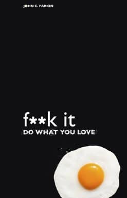 F**k It - Do What You Love