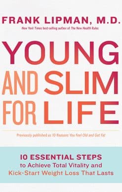 Young and Slim for Life: 10 Essential Steps to Achieve Total Vitality and Kick-Start Weight Loss That Lasts