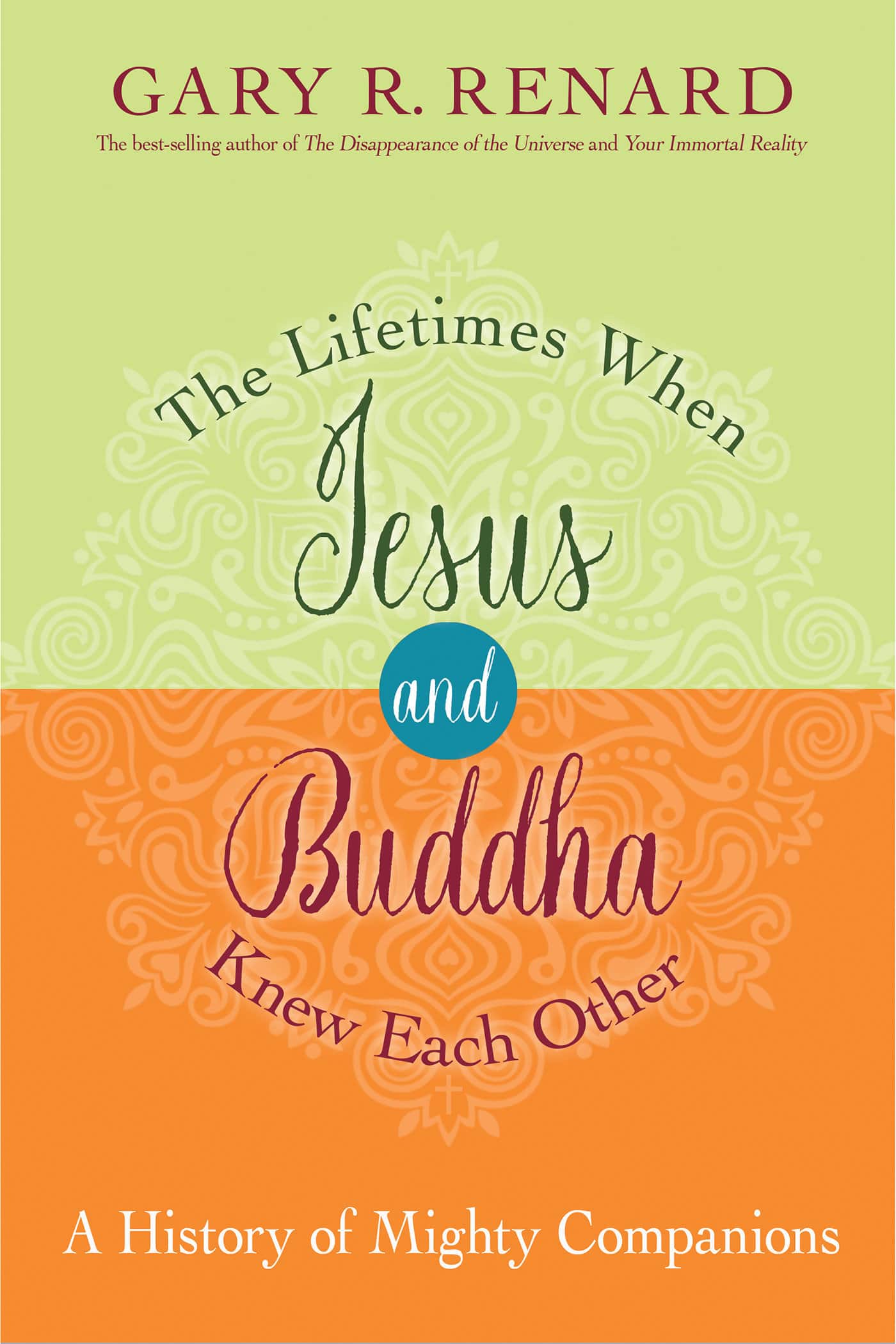 9781401950439 A History of Mighty Companions: The Lifetimes When Jesus and Buddha Knew Each Other