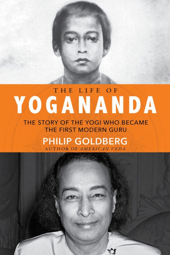 The Story of the Yogi Who Became the First Modern Guru: Life of Yogananda