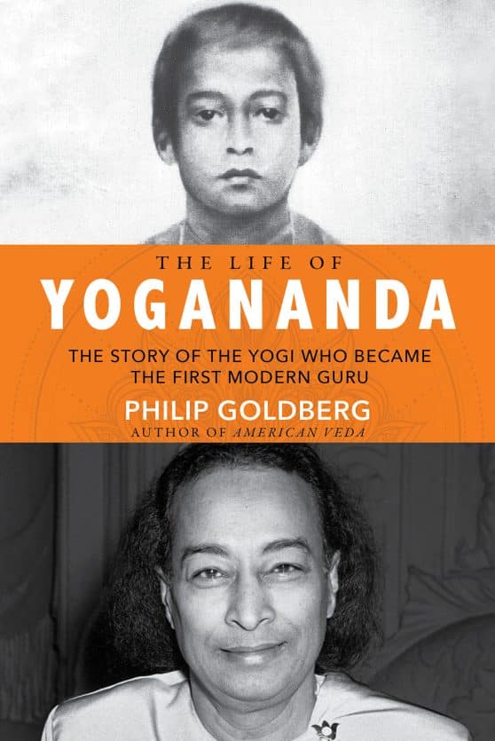The Story of the Yogi Who Became the First Modern Guru: Life of Yogananda