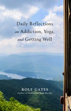 Daily Reflections on Addiction, Yoga, and Getting Well