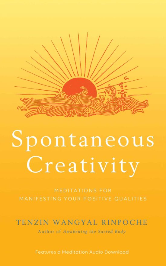 Meditations for Manifesting Your Positive Qualities: Spontaneous Creativity
