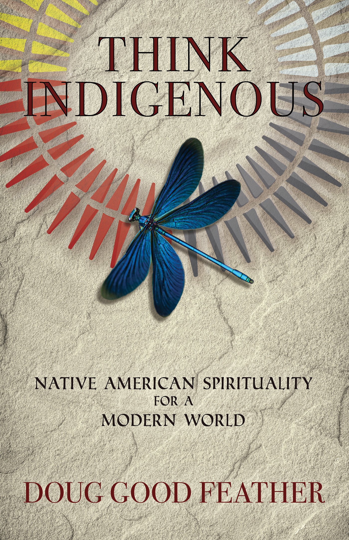 9781401956165 Think Indigenous: Native American Spirituality for a Modern World
