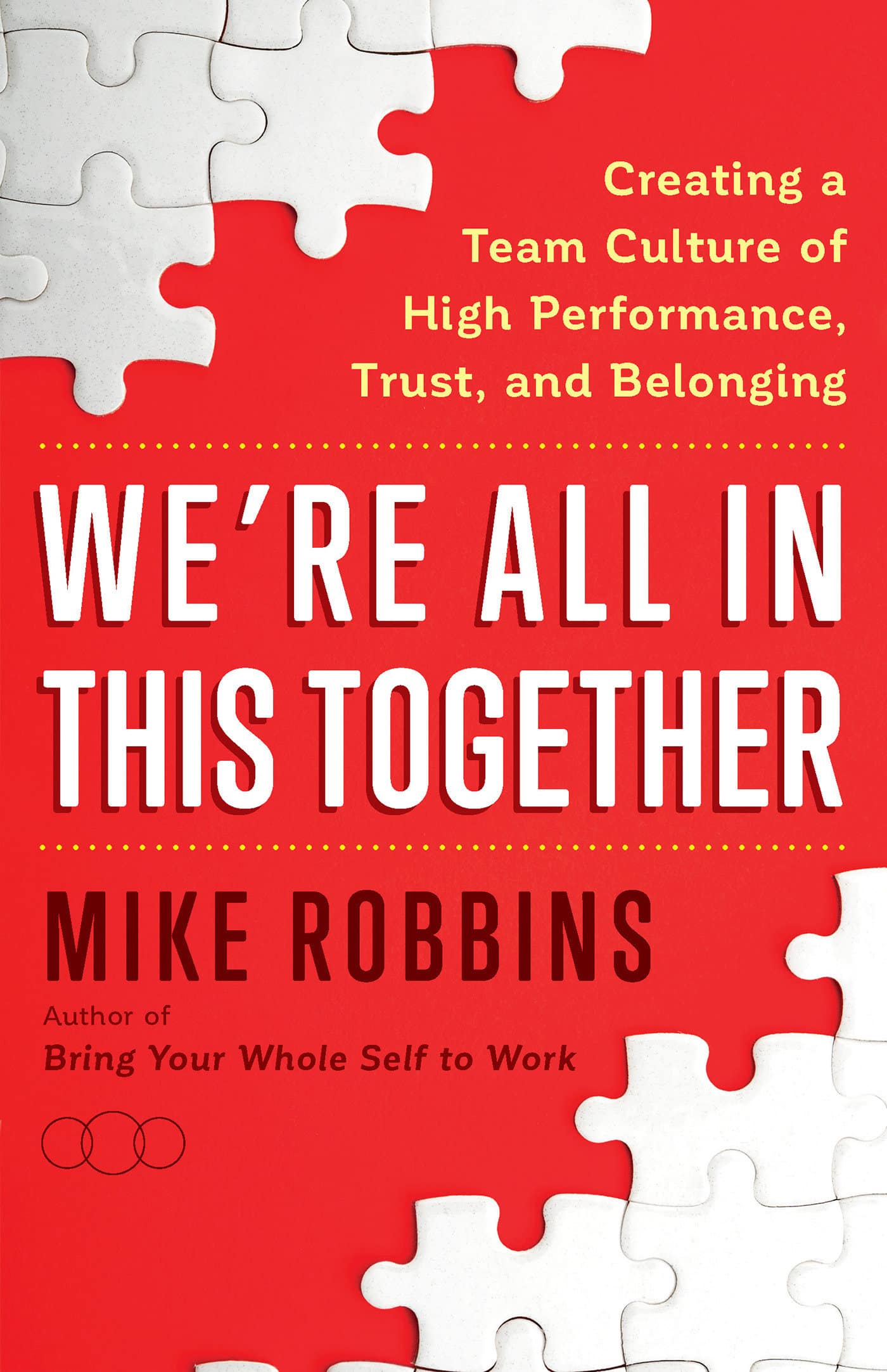 9781401958138 We're All in This Together: Creating a Team Culture of High Performance, Trust, and Belonging