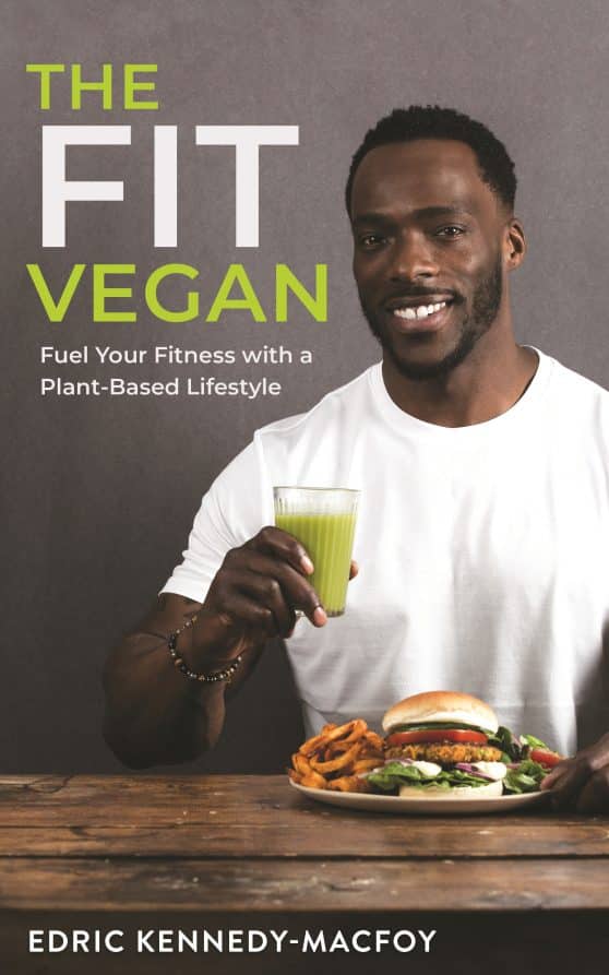 Fuel Your Fitness with a Plant-Based Lifestyle: The Fit Vegan