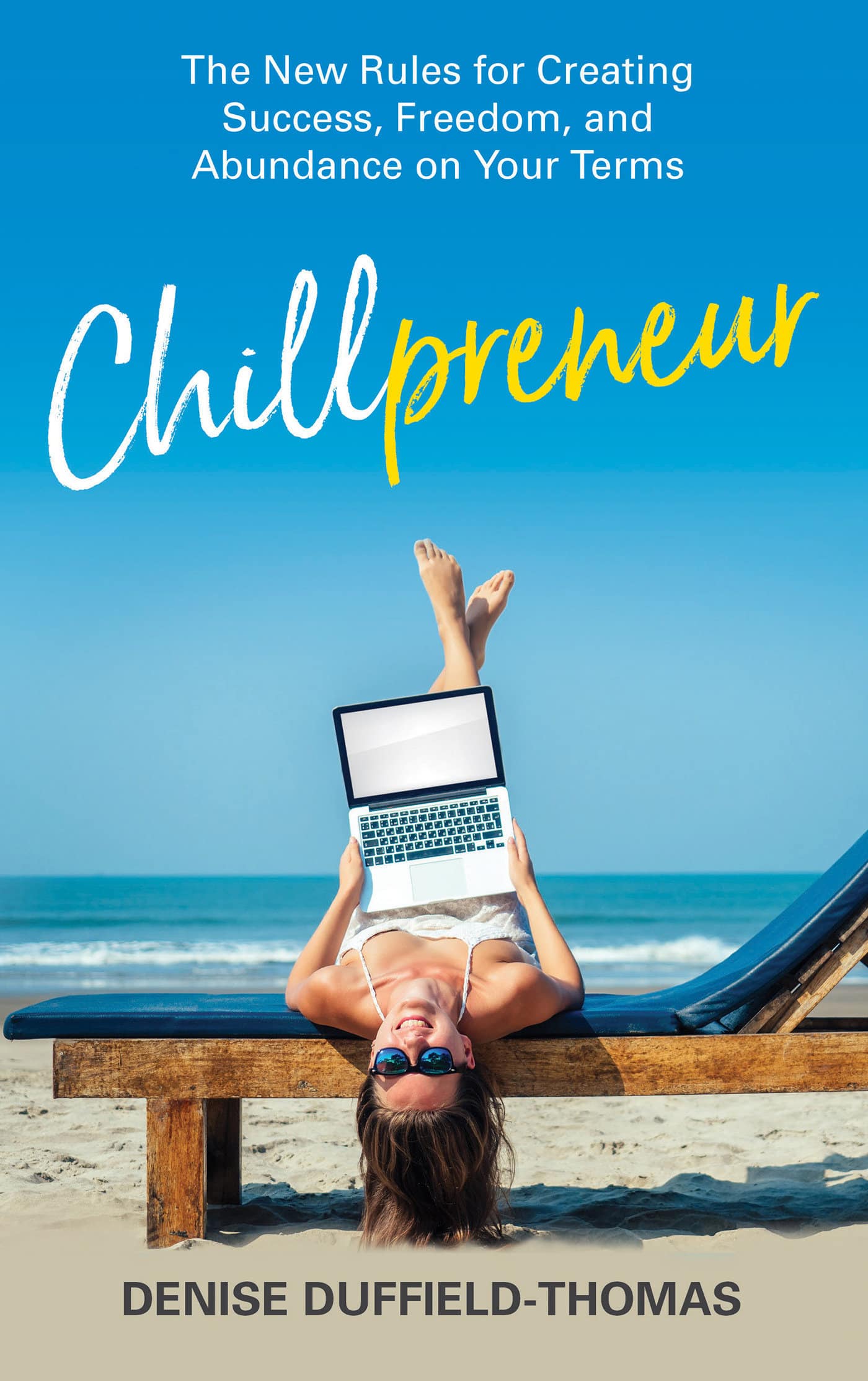 9781401960629 Chillpreneur: The New Rules for Creating Success, Freedom, and Abundance on Your Terms