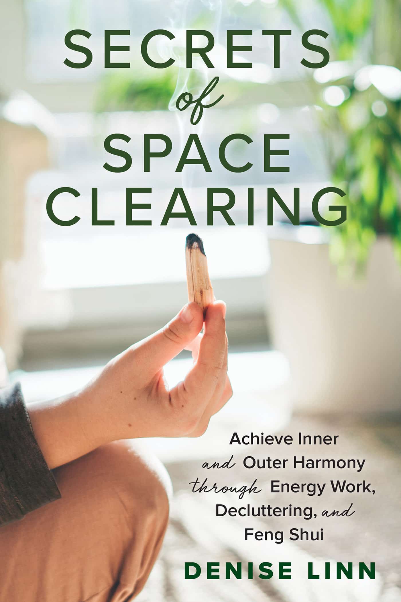 9781401961534 Secrets of Space Clearing: Achieve Inner and Outer Harmony through Energy Work, Decluttering, and Feng Shui