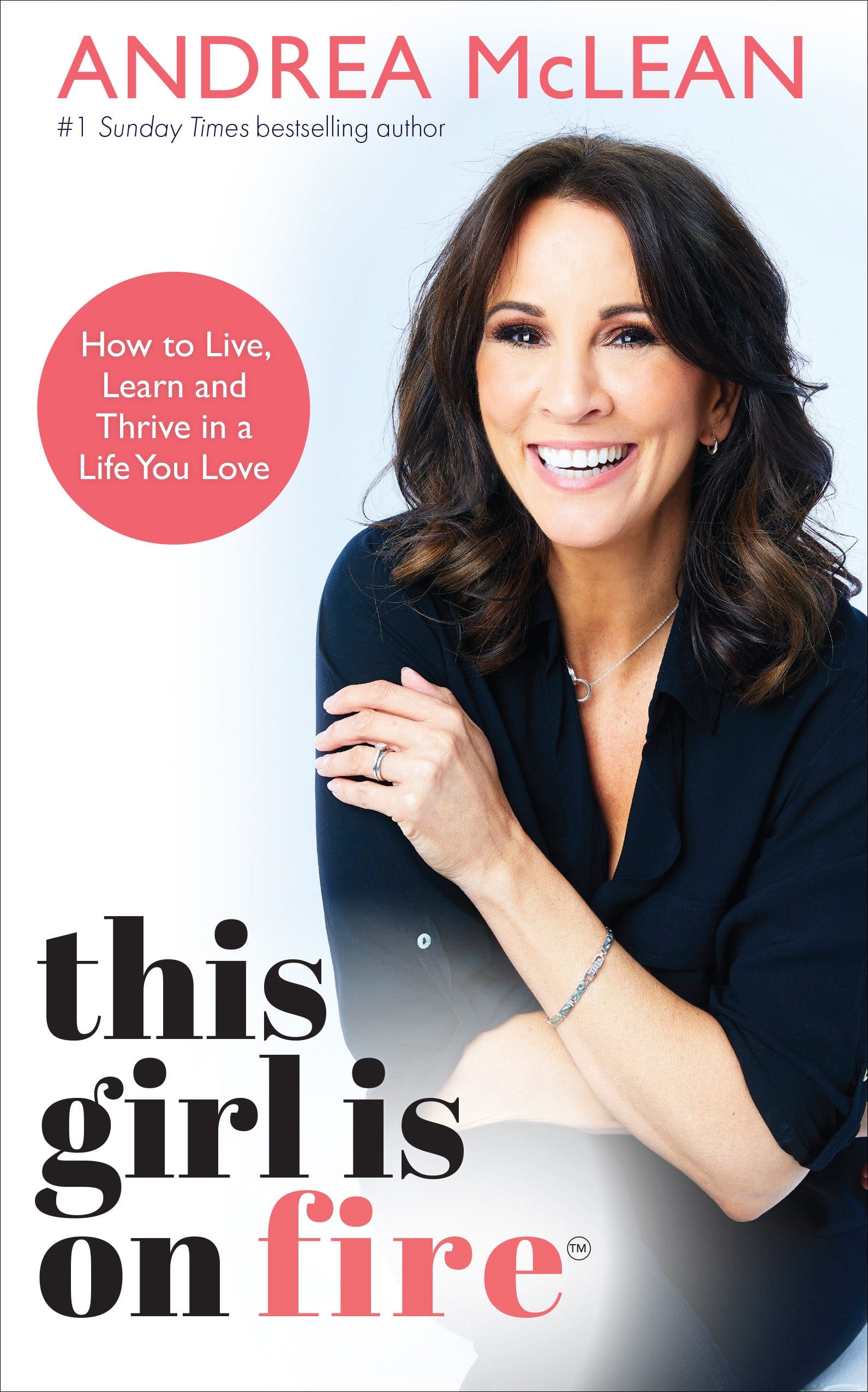 9781401961916 This Girl Is on Fire: How to Live, Learn and Thrive in a Life You Love
