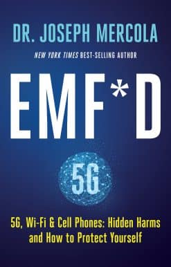 EMF*D: 5G, Wi-Fi & Cell Phones: Hidden Harms and How to Protect Yourself