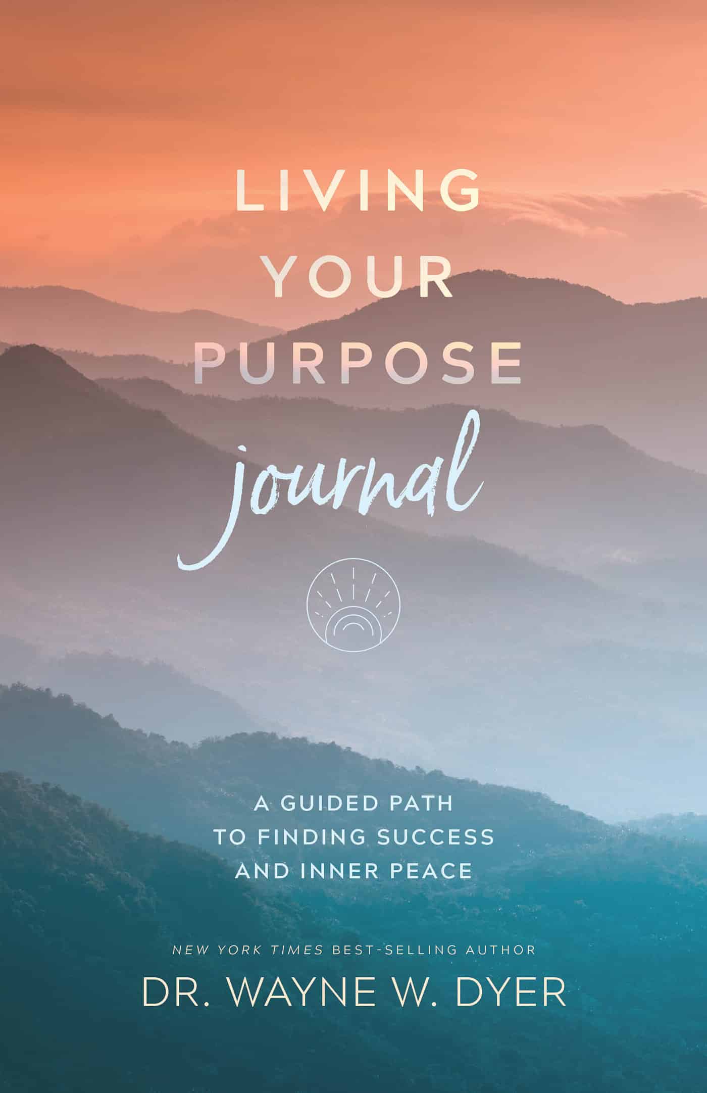 9781401966881 Living Your Purpose Journal: A Guided Path to Finding Success and Inner Peace