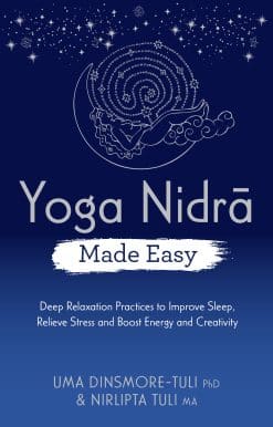 Yoga Nidra Made Easy: Deep Relaxation Practices to Improve Sleep, Relieve Stress and Boost Energy and Creativity