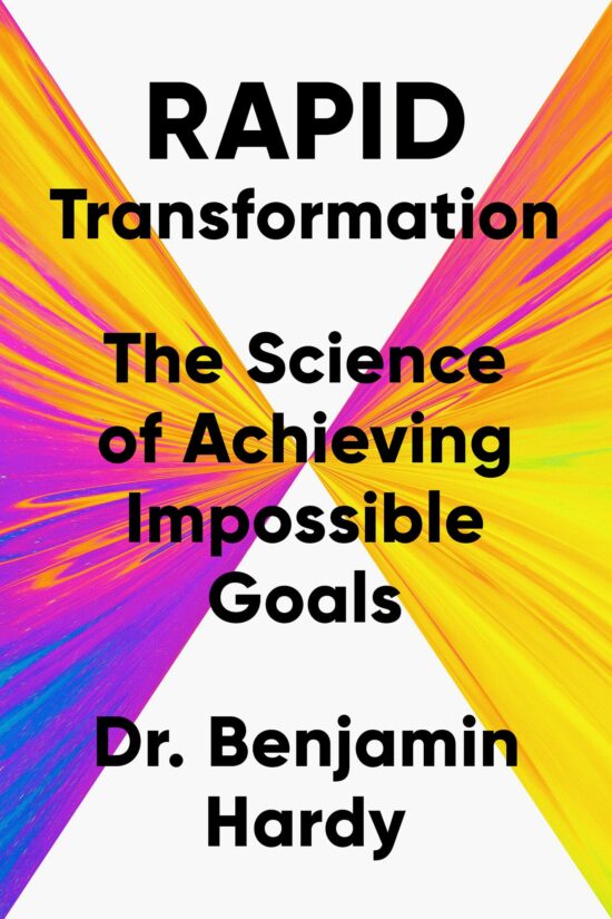 The Science of Achieving Impossible Goals: Rapid Transformation