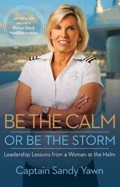 Be the Calm or Be the Storm: Leadership Lessons from a Woman at the Helm