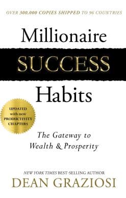 The Gateway to Wealth & Prosperity: Millionaire Success Habits