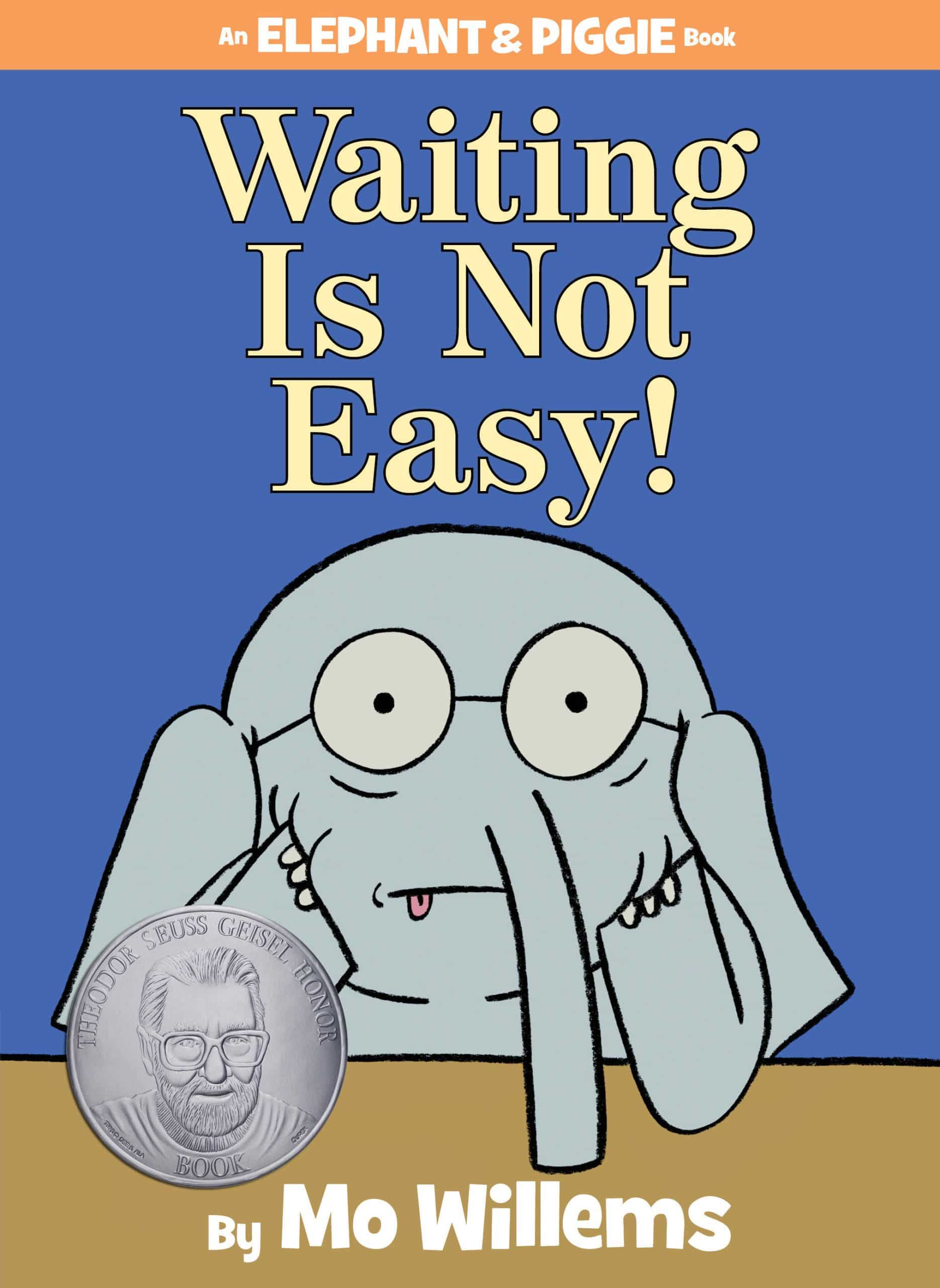 9781423199571 Waiting Is Not Easy!-An Elephant and Piggie Book