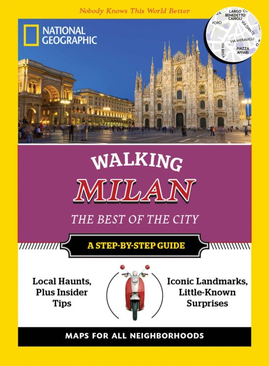 The Best of the City: National Geographic Walking Milan