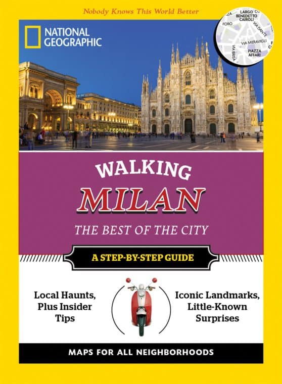 The Best of the City: National Geographic Walking Milan