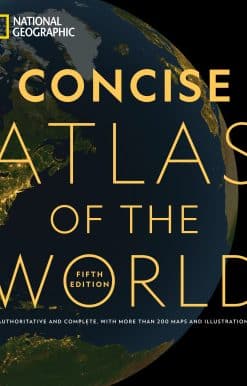 Authoritative and complete, with more than 200 maps and illustrations: National Geographic Concise Atlas of the World, 5th edition