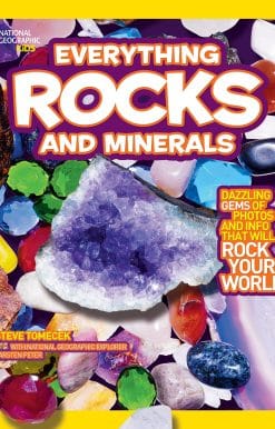 National Geographic Kids Everything Rocks and Minerals: Dazzling gems of photos and info that will rock your world