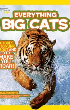 Pictures to Purr About and Info to Make You Roar!: National Geographic Kids Everything Big Cats