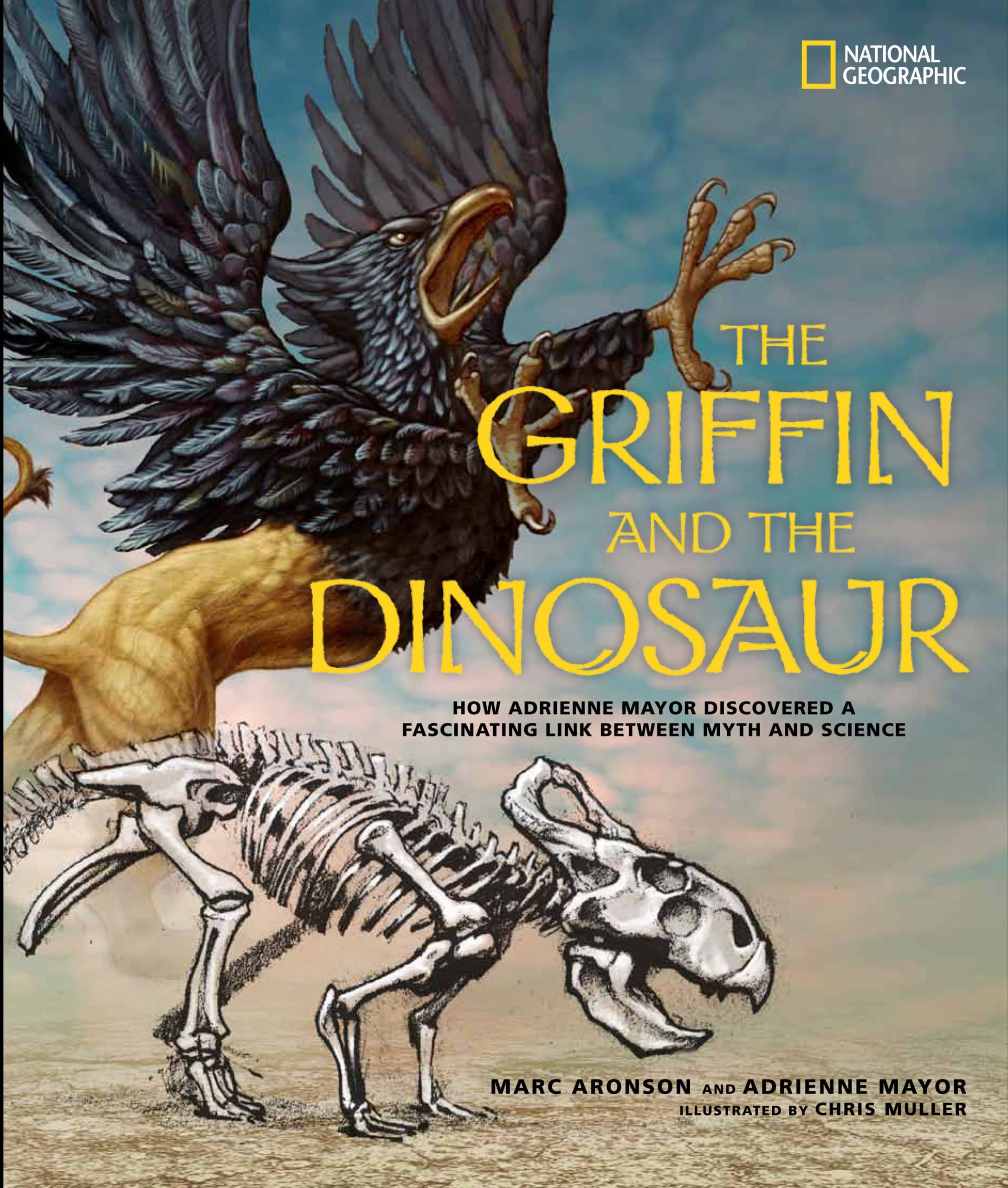 9781426311086 Griffin and the Dinosaur, The: How Adrienne Mayor Discovered a Fascinating Link Between Myth and Science