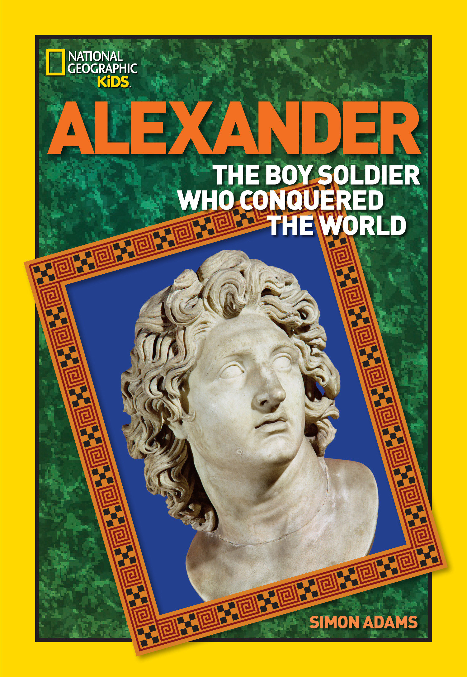 9781426314490 World History Biographies: Alexander: The Boy Soldier Who Conquered the World
