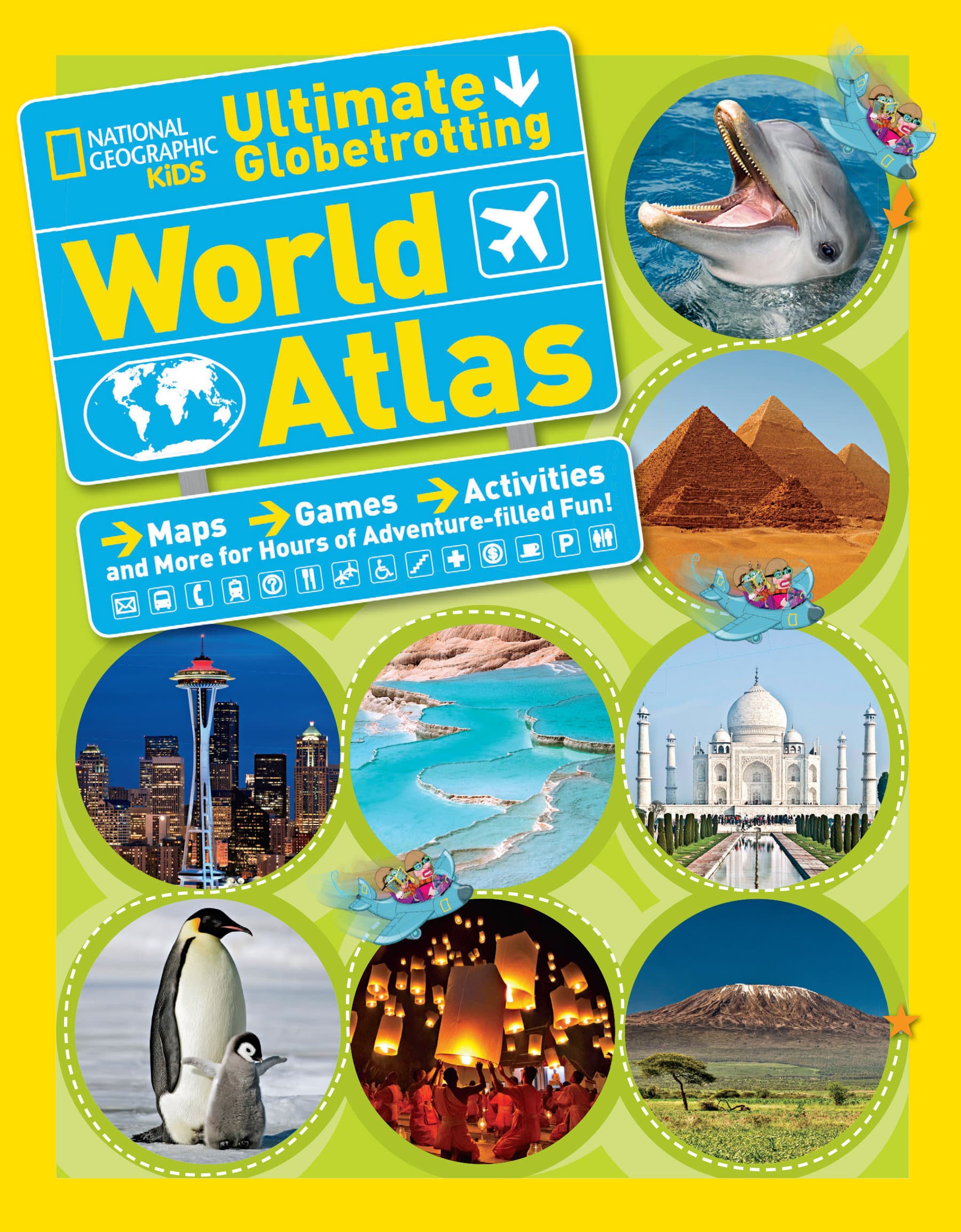 9781426314889 Maps, Games, Activities, and More for Hours of Adventure-filled Fun!: National Geographic Kids Ultimate Globetrotting World Atlas