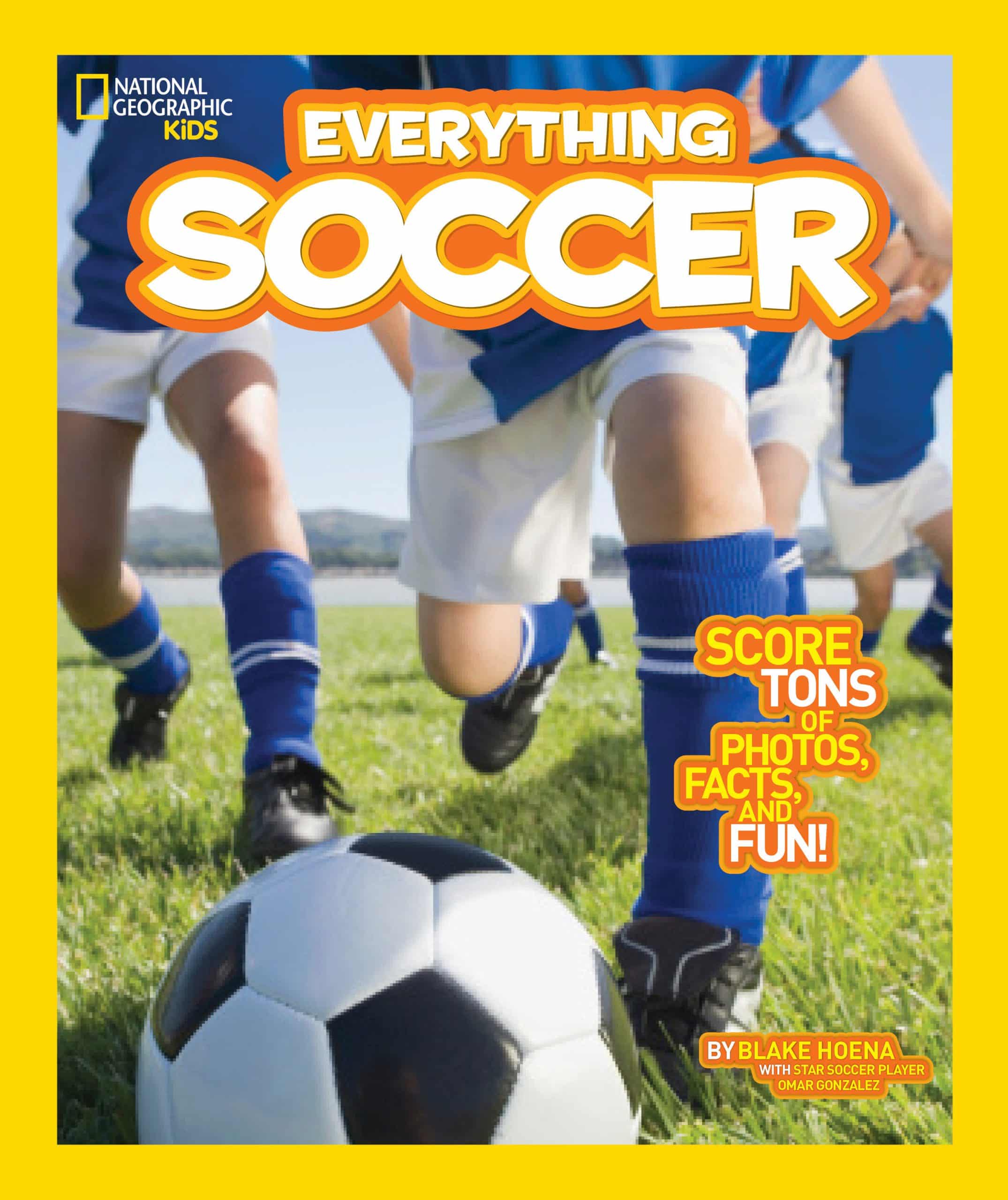 9781426317132 National Geographic Kids Everything Soccer: Score Tons of Photos, Facts, and Fun