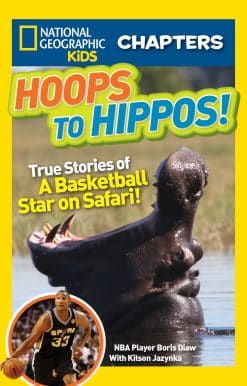 National Geographic Kids Chapters: Hoops to Hippos!: True Stories of a Basketball Star on Safari
