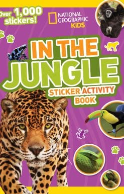 National Geographic Kids In the Jungle Sticker Activity Book: Over 1,000 Stickers!