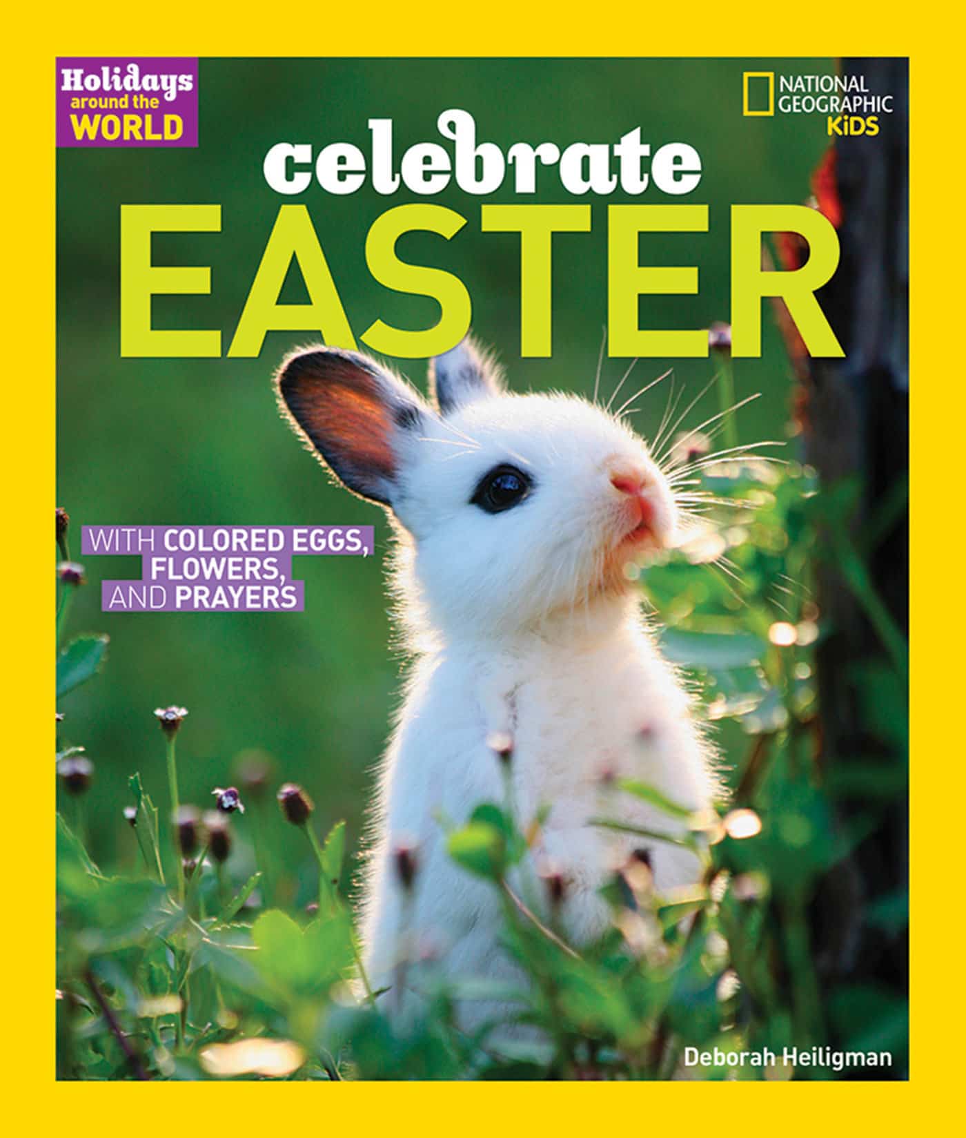 9781426323713 Holidays Around the World: Celebrate Easter: With Colored Eggs, Flowers, and Prayer