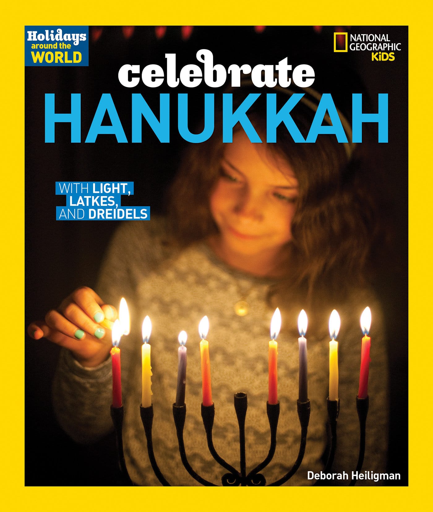 9781426324765 Holidays Around the World: Celebrate Hanukkah: With Light, Latkes, and Dreidels