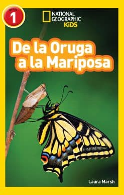 National Geographic Readers: De la Oruga a la Mariposa (Caterpillar to Butterfly)