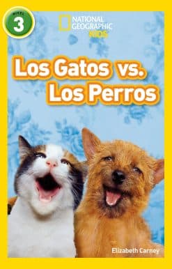 National Geographic Readers: Los Gatos vs. Los Perros (Cats vs. Dogs):