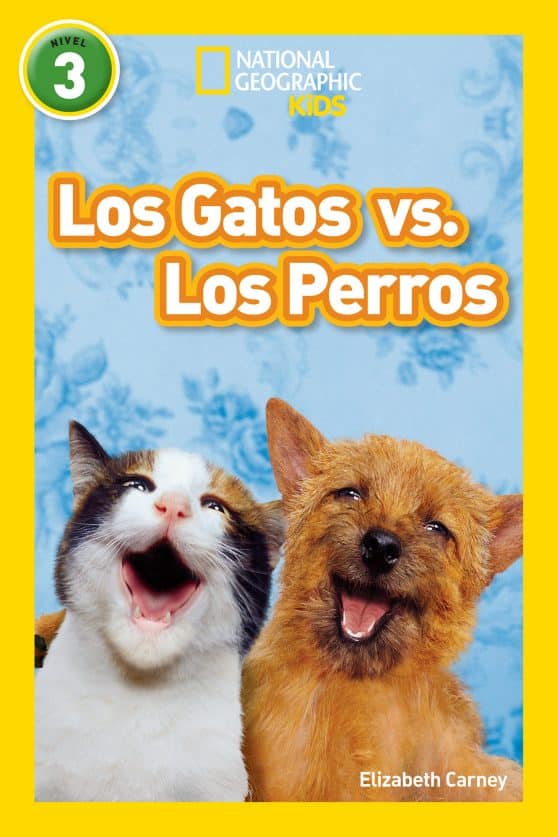 National Geographic Readers: Los Gatos vs. Los Perros (Cats vs. Dogs):