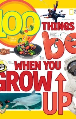 100 Things to Be When You Grow Up