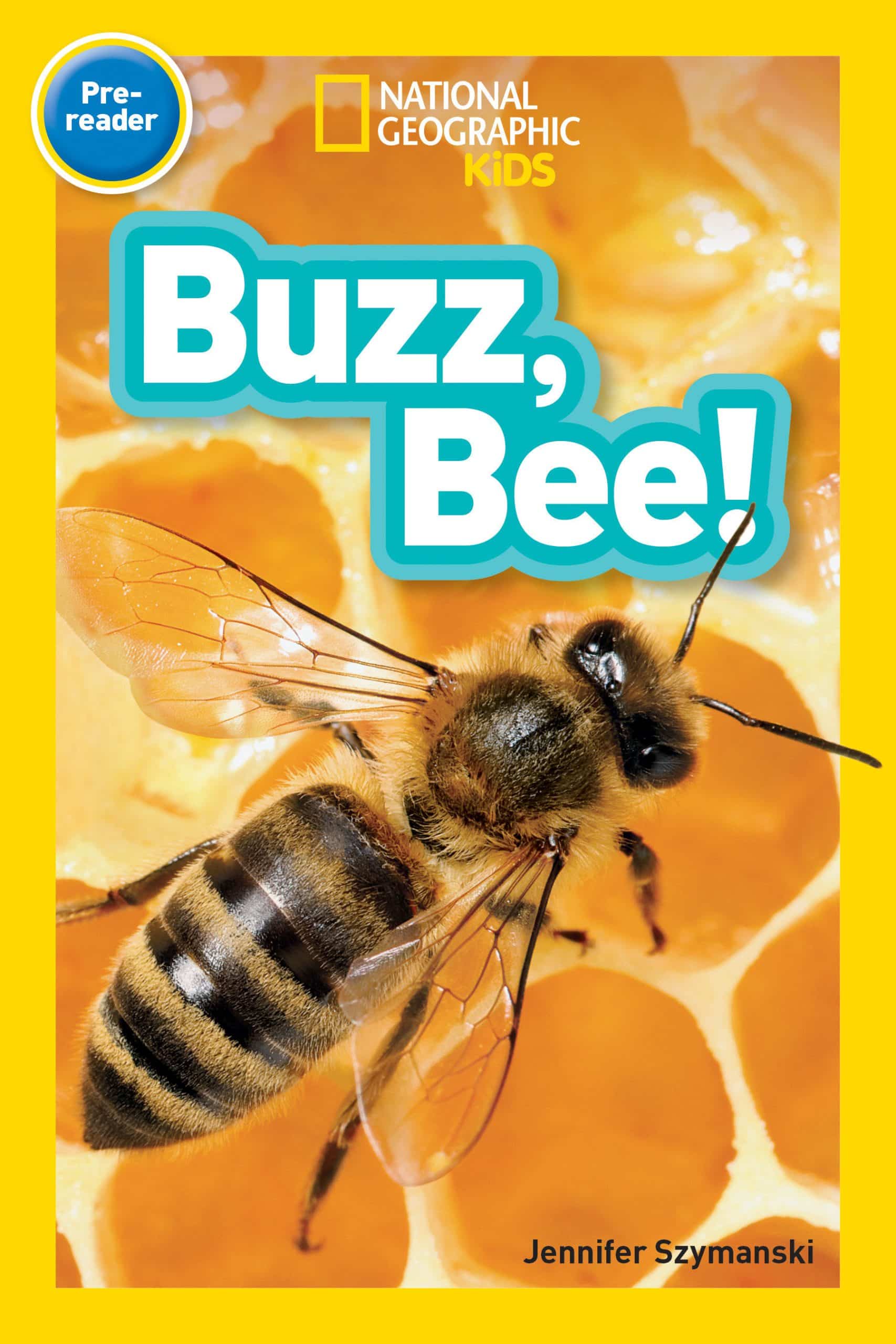 9781426327803 National Geographic Readers: Buzz, Bee!