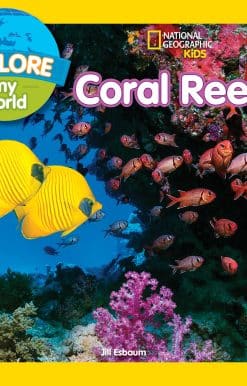 Explore My World: Coral Reefs