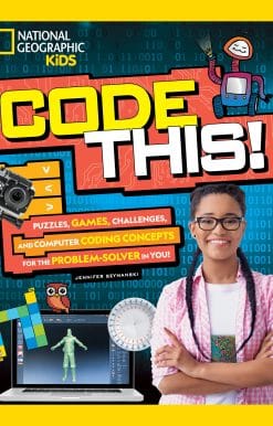 Code This!: Puzzles, Games, Challenges, and Computer Coding Concepts for the Problem Solver in You