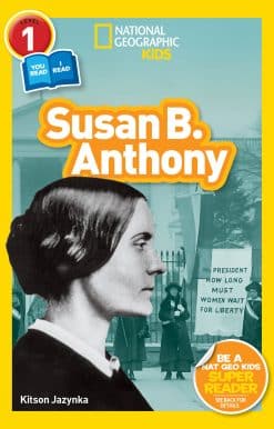 National Geographic Readers: Susan B. Anthony (L1/CoReader)
