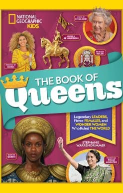 The Book of Queens: Legendary Leaders, Fierce Females, and Wonder Women Who Ruled the World