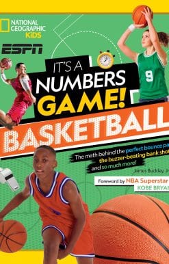 It's a Numbers Game! Basketball: The math behind the perfect bounce pass, the buzzer-beating bank shot, and so much more!