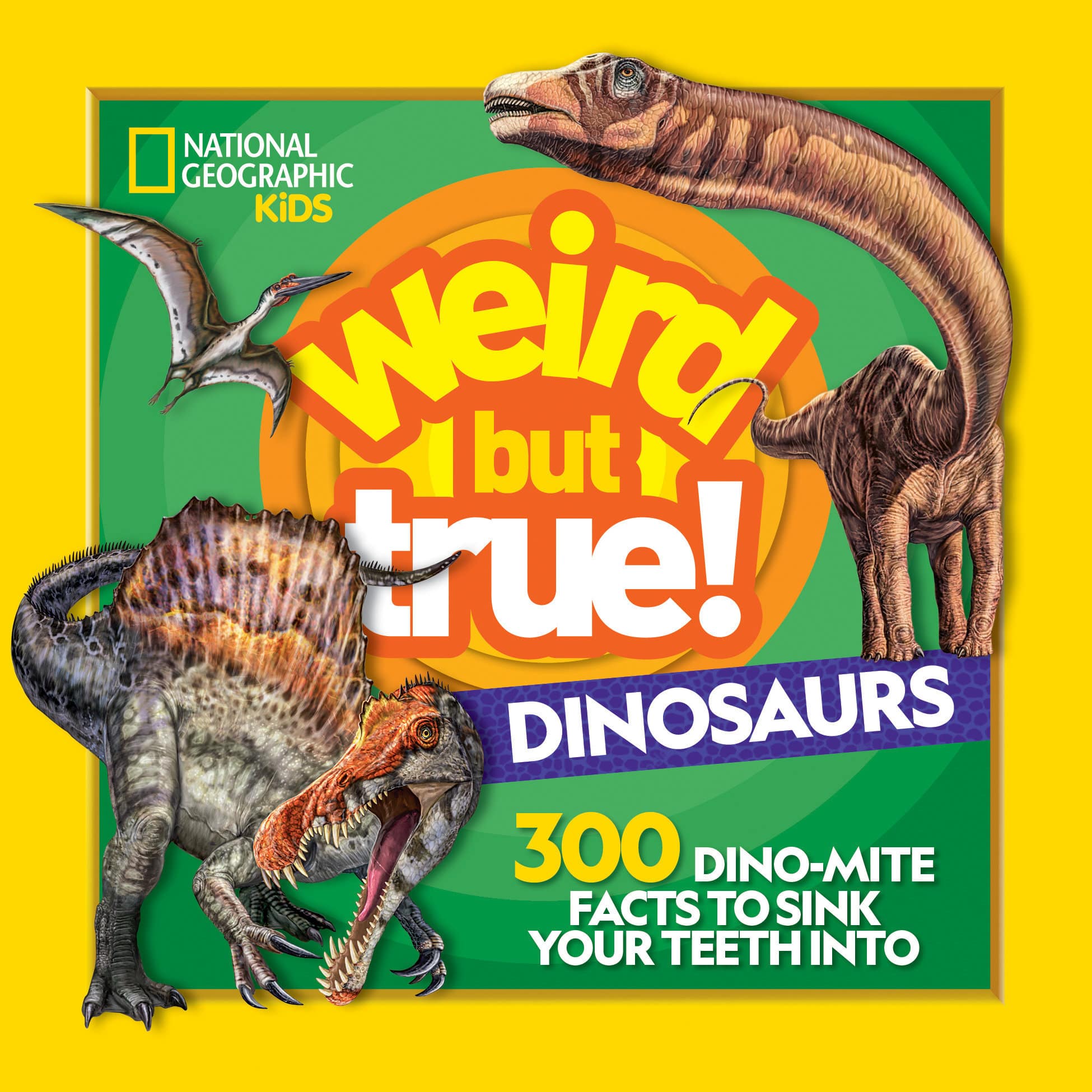9781426337505 300 Dino-Mite Facts to Sink Your Teeth Into: Weird But True! Dinosaurs