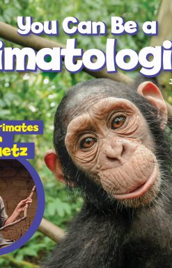 You Can Be a Primatologist: Studying Primates With Dr. Pruetz