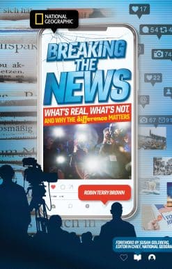 What's Real, What's Not, and Why the Difference Matters: Breaking the News