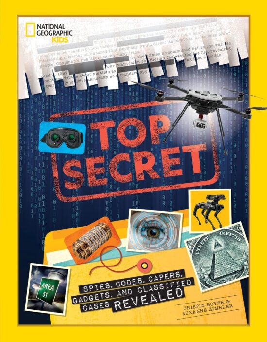 Spies, Codes, Capers, Gadgets, and Classified Cases Revealed: Top Secret
