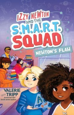 Izzy Newton and the S.M.A.R.T. Squad: Newton's Flaw (Book 2)