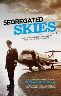 Segregated Skies: David Harris's Trailblazing Journey to Rise Above Racial Barriers